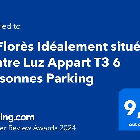 Ferienwohnung Le Flores Idealement Situe Centre Luz Appart T3 6 Personnes Parking Luz-Saint-Sauveur Exterior foto